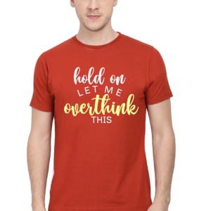 Hold-on-Let-Me-Overthink_Brick-Red-Tshirt