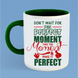 Don't Wait_Bottle-Green_Coffee-Mug