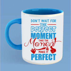 Don't Wait_Sky-Blue_Coffee-Mug