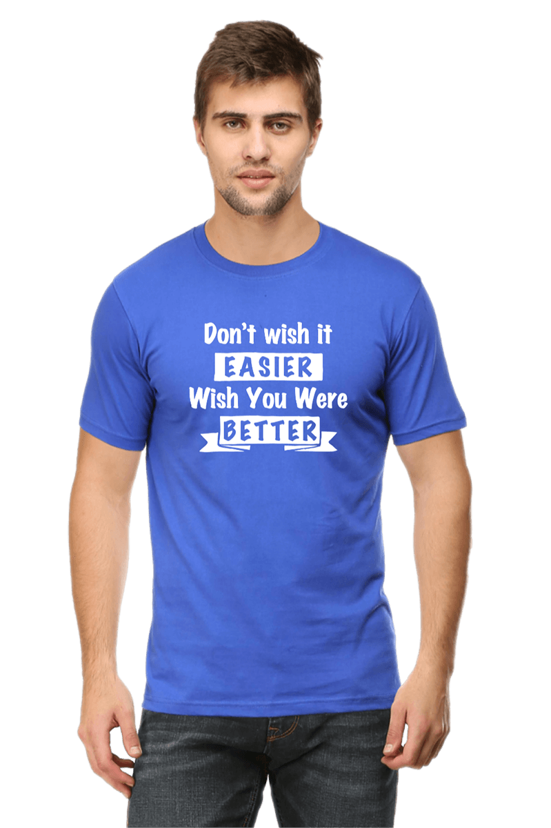 Dont-Wish-It-Easier_Royal-Blue-Tshirt
